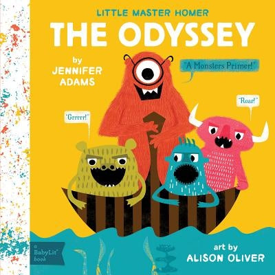 The Odyssey: A Babylit(r) Monsters Primer by Adams, Jennifer