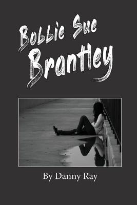 Bobbie Sue Brantley by Ray, Danny