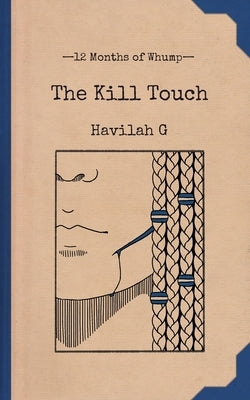The Kill Touch by G, Havilah