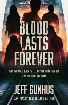 Blood Lasts Forever by Gunhus, Jeff