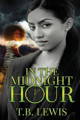 In the Midnight Hour by Lewis, T. B.