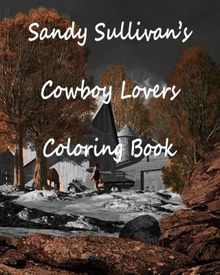 Sandy Sullivan's Cowboy Lovers Coloring Book by Sullivan, Sandy