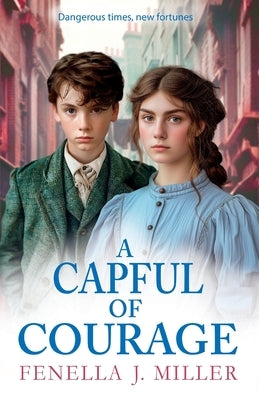 A Capful of Courage by Miller, Fenella J.