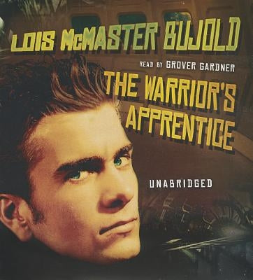 The Warrior's Apprentice by Bujold, Lois McMaster