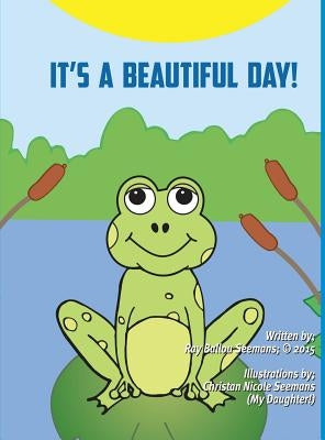 It's a Beautiful Day by Seemans, Ray