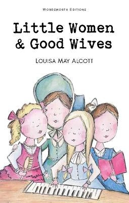 Little Women & Good Wives by Alcott, Louisa May