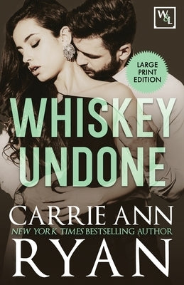 Whiskey Undone by Ryan, Carrie Ann