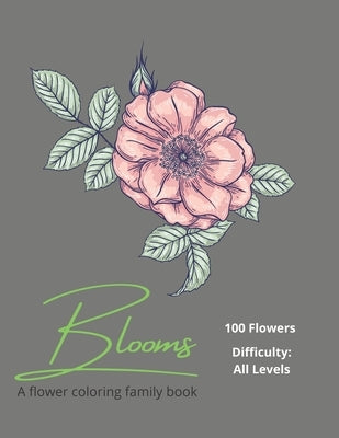 Blooms: A Flower Coloring Family Book by Book, Elstran Family