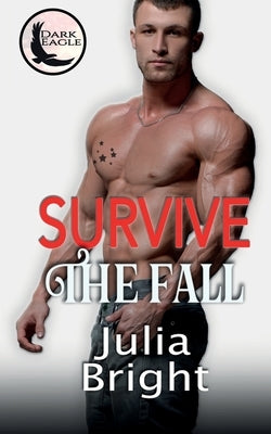 Survive The Fall by Bright, Julia