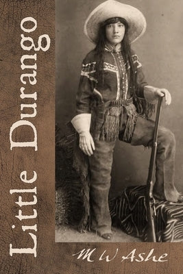 Little Durango by Ashe, M. W.