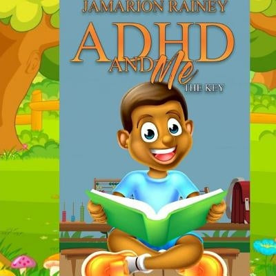 ADHD and Me by Rainey, Jamarion