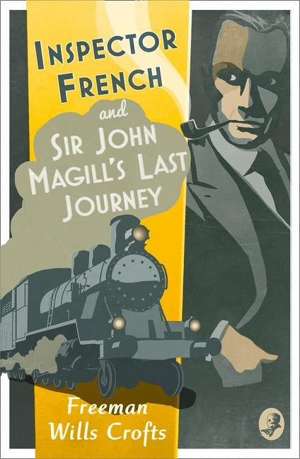 Inspector French: Sir John Magill's Last Journey by Wills Crofts, Freeman