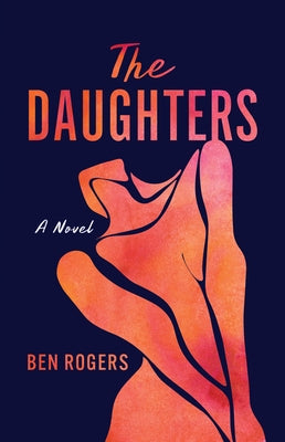 The Daughters by Rogers, Ben