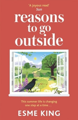 Reasons to Go Outside: An Uplifting, Heartwarming Novel about Unexpected Friendship and Bravery by King, Esme
