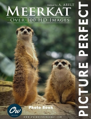 Meerkat: Picture Perfect Photo Book by Arelt, A.