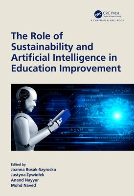 The Role of Sustainability and Artificial Intelligence in Education Improvement by Rosak-Szyrocka, Joanna