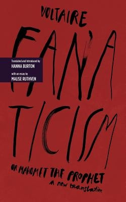 Fanaticism, or Mahomet the Prophet by Voltaire