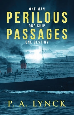 Perilous Passages by Lynck, P. A.