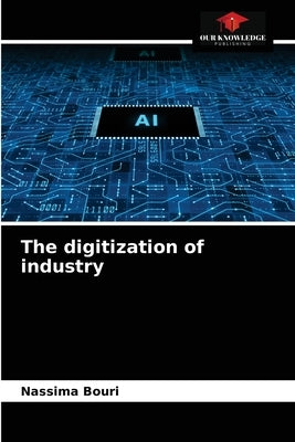 The digitization of industry by Bouri, Nassima