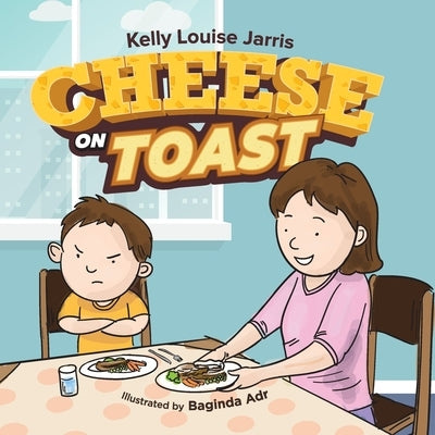 Cheese On Toast by Jarris, Kelly Lousie