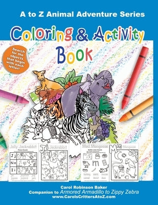Armored Armadillo to Zippy Zebra Coloring and Activity Book by Baker, Carol