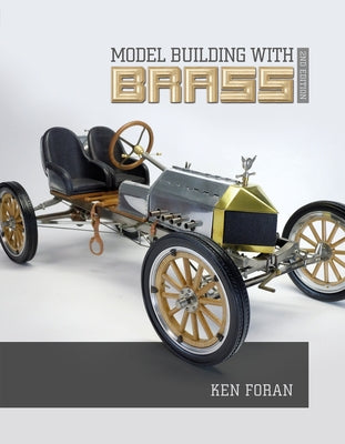 Model Building with Brass by Foran, Ken