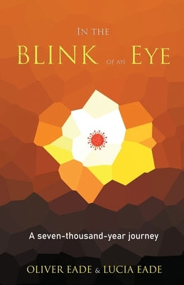 In The Blink Of An Eye by Eade, Oliver