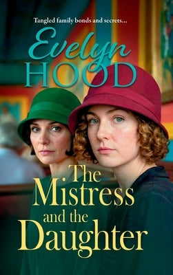 The Mistress and The Daughter by Hood, Evelyn