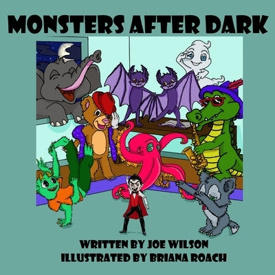 Monsters After Dark by Wilson, Joe