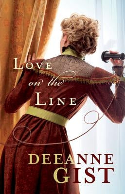 Love on the Line by Gist, Deeanne