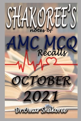 SHAKOREE's NOTES OF AMC MCQ Recalls OCTOBER 2021 by Shakoree, Omar