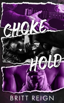 Chokehold by Reign, Britt