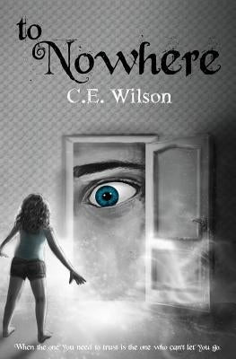 To Nowhere by Wilson, C. E.
