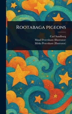 Rootabaga Pigeons by Sandburg, Carl