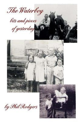 The Waterboy bits and pieces of Yesterday by Rodgers, Phil