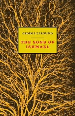 The Sons of Ishmael by Bergu?o, George