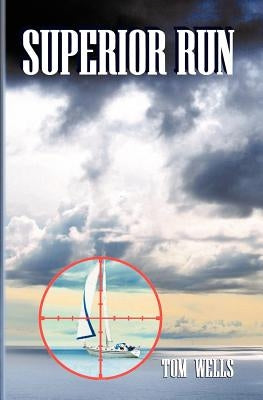 Superior Run by Wells, Tom