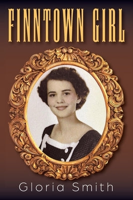Finntown Girl by Smith, Gloria