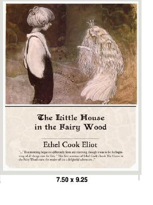 The Little House in the Fairy Wood by Cook Eliot, Ethel