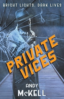 Private Vices by McKell, Andy