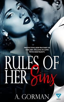 Rules of Her Sins by Gorman, A.