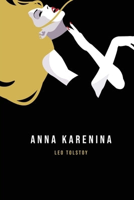 Anna Karenina by Tolstoy, Leo