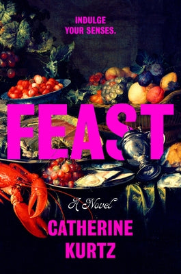 Feast by Kurtz, Catherine