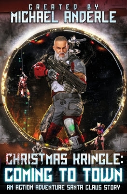 Christmas Kringle: Coming to Town: Christmas Kringle Book 2 by Anderle, Michael