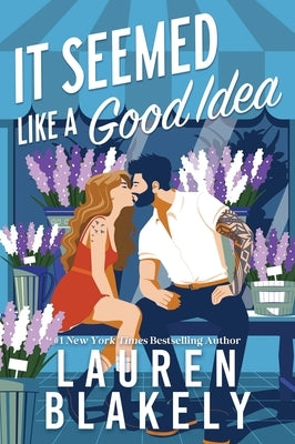 It Seemed Like a Good Idea (Standard Edition) by Blakely, Lauren