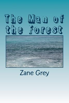 The Man of the Forest by Grey, Zane