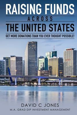 Raising Funds Across the United States by Jones, David
