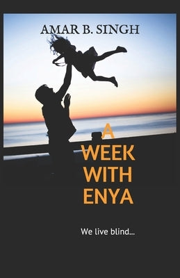 A Week With Enya by Singh, Amar B.