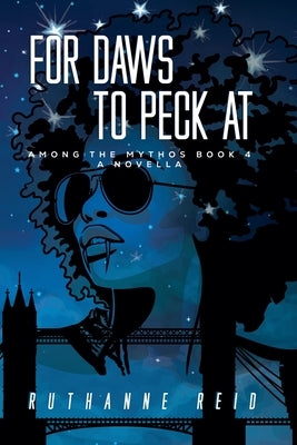 For Daws To Peck At by Reid, Ruthanne