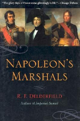 Napoleon's Marshals by Delderfield, Ronald Frederick